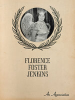 Florence Foster Jenkins...An Appreciation. by BENDINER, Milton.