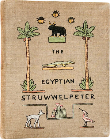 The Egyptian Struwwelpeter, being the Struwwelpeter Papyrus. by NEEDLEWORK BINDING.