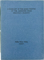 A Hand-list of the Books Printed at the Ashendene Press MDCCXCV - MCMXXV. by ASHENDENE PRESS.