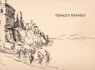 Another image of Tonge's Travels. by OLD SCHOOL PRESS. TONGE, George. WATTS, John. GIDNEY, Patricia.