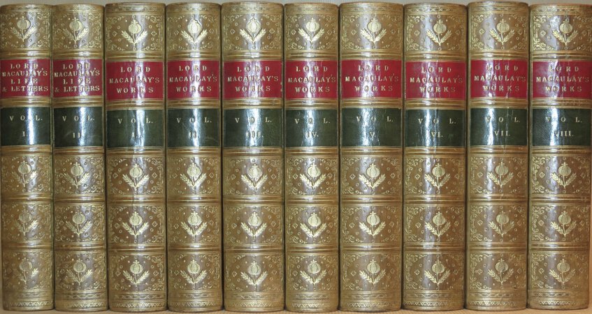 The Works of Lord Macaulay. (Bound uniformly with) The Life and Letters of Lord Macaulay. by MACAULAY, Lord. TREVELYAN, George Otto.