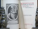 Another image of Sidelights on the Court of France; Louis XIV in Court & Camp; The Regent of the Roués; The Real Louis XV ( 2 Vols. ); Louis XVI and Marie Antoinette (2 Vols.); Two Great Rivals; The Amours of Henri de Navarre; The France of Joan of Arc; Louis XI and Charles the Bold; Women of the Revolutionary Era; Remarkable Women of France. by HAGGARD, Andrew C.P.