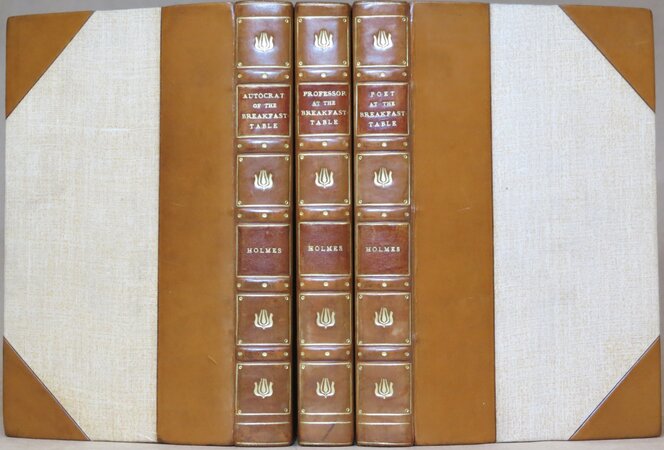 Autocrat of the Breakfast-Table; (Bound uniformly with) Professor at the Breakfast-Table; Poet at the Breakfast-Table. by HOLMES, Oliver Wendell. BROCK, H.M. (illustrated by).