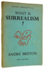 Another image of WHAT IS SURREALISM? by BRETON, Andre. Translated by GASCOYNE, David.