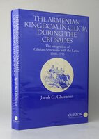 THE ARMENIAN KINGDOM IN CILICIA DURING THE CRUSADES. by GHAZARIAN, Jacob G.