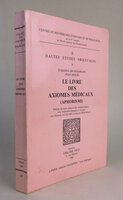 LE LIVRE DES AXIOMES MEDICAUX (APHORISMI) by IBN MASAWAYH, Yuhanna. JACQUART, Danielle; TROUPEAU, Gerard.