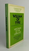 WILLIAM OF TYRE: Historian of the Latin East. by EDBURY, Peter W; ROWE, John Gordon.