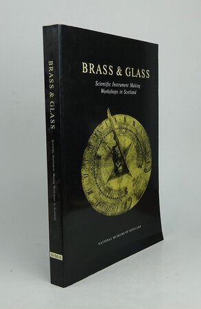 BRASS AND GLASS. by CLARKE, T.N.; MORRISON-LOW, A.D.; SIMPSON, A.D.C.