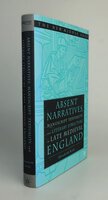 ABSENT NARRATIVES, MANUSCRIPT TEXTUALITY, AND LITERARY STRUCTURE IN LATE MEDIEVAL ENGLAND. by SCALA, Elizabeth.