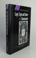 LOGIC, SIGNS AND NATURE IN THE RENAISSANCE. by MACLEAN, Ian.