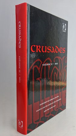 CRUSADES, Volume 12, 2013. by Edited by: KEDAR, Benjamin Z.; PHILLIPS, Jonathan; RILEY-SMITH, Jonathan S.C.; PURKIS, William J.