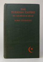 THE TURKISH EMPIRE. by EVERSLEY, Lord.