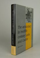 THE ARISTOCRACY IN TWELFTH-CENTURY LEON AND CASTILE. by BARTON, Simon.