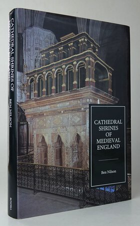 CATHEDRAL SHRINES OF MEDIEVAL ENGLAND. by NILSON, Ben. [Author’s presentation copy].
