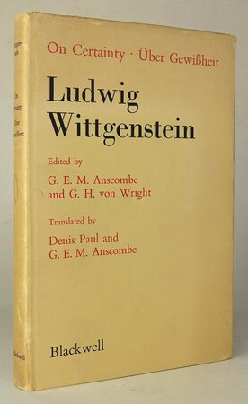 ON CERTAINTY / UBER GEWISSHEIT. by WITTGENSTEIN, Ludwig. Edited by G.E.M. Anscombe and G.H. von Wright, and translated by Denis Paul and G.E.M. Anscombe.