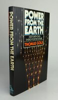 POWER FROM THE EARTH. by GOLD, Thomas.