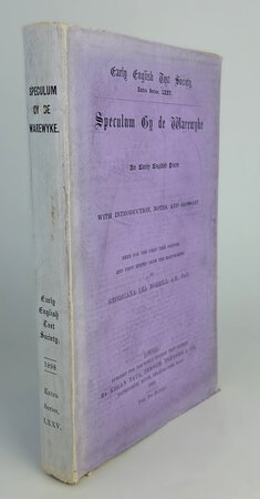 Early English Text Society Extra Series, LXXV. SPECULUM GY DE WAREWYKE. by Edited by MORRILL, Georgiana Lea.