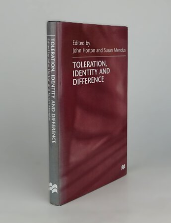 TOLERATION, IDENTITY AND DIFFERENCE. by Edited by, HORTON, John; MENDUS, Susan.