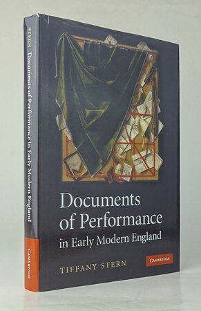 DOCUMENTS OF PERFORMANCE IN EARLY MODERN ENGLAND. by STERN, Tiffany.