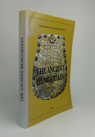 THE ANCIENT HUNGARIANS: by edited by FODOR, Istvan. and REVESZ, Laszlo, WOLF, Maria, NEPPER, Ibolya M.