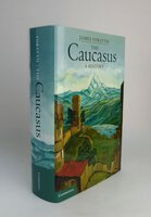 THE CAUCASUS. A History. by FORSYTH, James.