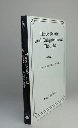 THREE DEATHS AND ENLIGHTENMENT THOUGHT. by MILLER, Stephen.