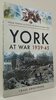 Another image of YORK AT WAR 1939-45 by ARMSTRONG, Craig.