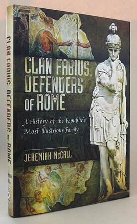 CLAN FABIUS, DEFENDERS OF ROME. by MCCALL, Jeremiah.