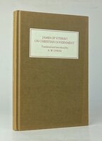 JAMES OF VITERBO ON CHRISTIAN GOVERNMENT. by Edited by DYSON, R.W.
