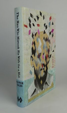 THE MAN WHO MISTOOK HIS WIFE FOR A HAT. by SACKS, Oliver; illustrated by O’NIELL, Martin.