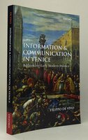 INFORMATION & COMMUNICATION IN VENICE. by VIVO, Filippo De.