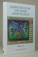 JOHN WYCLIF ON WAR AND PEACE. by COX, Rory.
