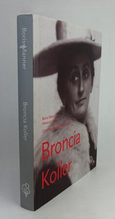 BRONCIA KOLLER, 1863-1934. by MANNER, Boris, herausgeber.