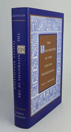 THE UNIVERSITIES OF THE ITALIAN RENAISSANCE. by GRENDLER, Paul F.