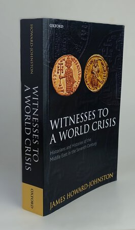 WITNESSES TO A WORLD CRISIS. by HOWARD-JOHNSTON, James.