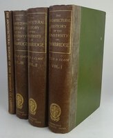 THE ARCHITECTURAL HISTORY OF THE UNIVERSITY OF CAMBRIDGE. [In Four Volumes]. by WILLIS, Robert. Edited with large additions, and brought up to the present time by: WILLIS CLARK, John.