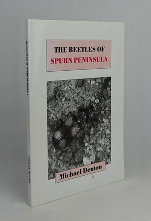 THE BEETLES OF SPURN PENINSULA. by DENTON, Michael.