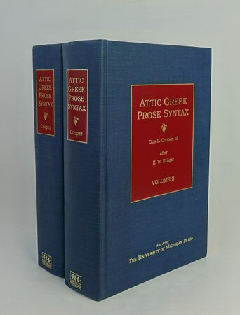 ATTIC GREEK PROSE SYNTAX. Two Volumes. by COOPER, Guy L, III; KRUGER, K.W.