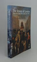 THE STREETS OF LONDON: From the Great Fire to the Great Stink. by Edited by, HITCHCOCK, Tim; SHORE, Heather. Foreword by, PORTER, Roy.