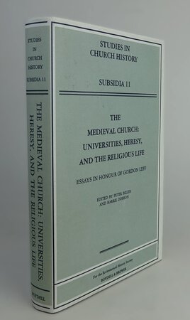 THE MEDIEVAL CHURCH: Universities, Heresy, and the Religious Life. by Edited by: BILLER, Peter; DOBSON, Barrie.