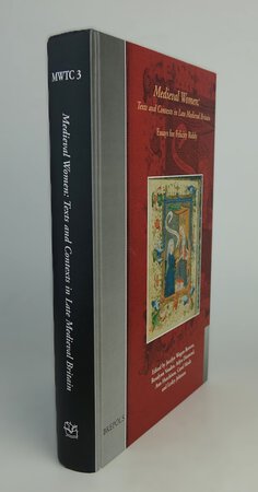 MEDIEVAL WOMEN: TEXTS AND CONTEXTS IN LATE MEDIEVAL BRITAIN. by Edited by: Wogan-Browne, Jocelyn; Voaden, Rosalynn; Diamond, Arlyn; Hutchison, Ann; Meale, Carol and Johnson, Lesley.