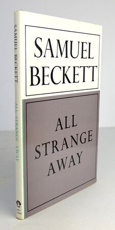 ALL STRANGE AWAY. by BECKETT, Samuel.