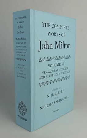 THE COMPLETE WORKS OF JOHN MILTON. by Edited by KEEBLE, N.H. and MCDOWELL, Nicholas.