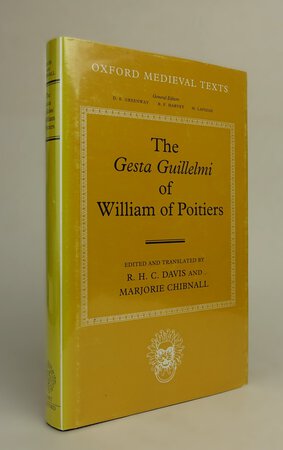 THE GESTA GUILLELMI OF WILLIAM OF POITIERS. by Edited and translated by: DAVIS, R.H.C; CHIBNALL, Marjorie.