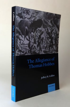 THE ALLEGIANCE OF THOMAS HOBBES. by COLLINS, Jeffrey R.