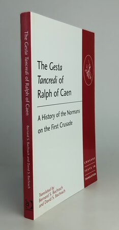 THE GESTA TANCREDI OF RALPH OF CAEN. by Translated by, BACHRACH, Bernard. S and BACHRACH, David, S.