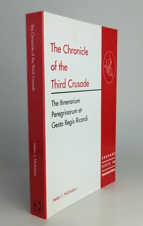 THE CHRONICLE OF THE THIRD CRUSADE. by NICHOLSON, Helen J.