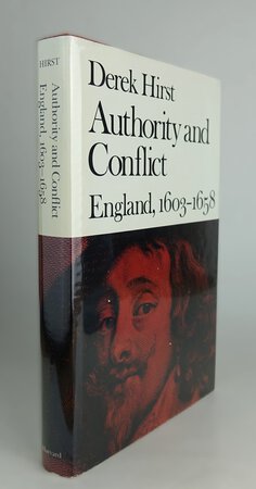 AUTHORITY AND CONFLICT: England, 1603-1658. by HIRST, Derek.