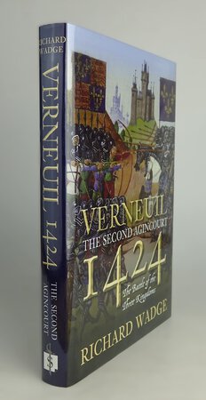 VERNEUIL: THE SECOND AGINCOURT 1424. by WADGE, Richard.