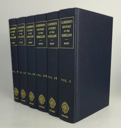 THE HISTORY OF THE REBELLION AND CIVIL WARS IN ENGLAND, by CLARENDON, Edward. Edited by MACRAY, Dunn W.